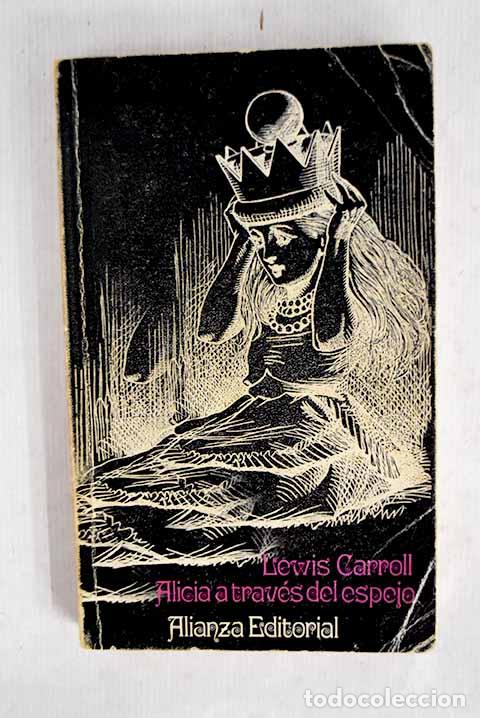 Libros: A trav&eacute;s del espejo y lo que Alicia encontr&oacute; al otro lado.- Carroll, Lewis