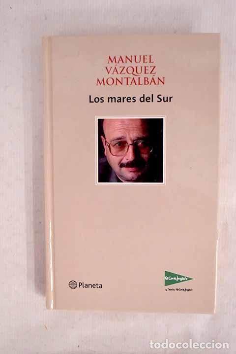 Libros: Los mares del sur: V&aacute;zquez Montalb&aacute;n, Manuel.- V&aacute;zquez Montalb&aacute;n, Manuel