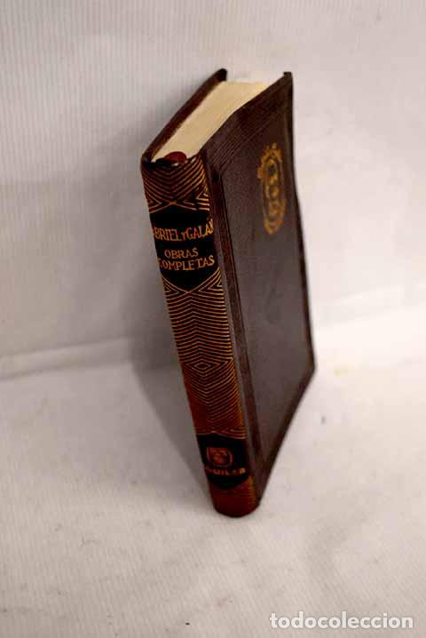 Libros: Obras completas: con una nota preliminar.- Gabriel y Gal&aacute;n, Jos&eacute; Mar&iacute;a