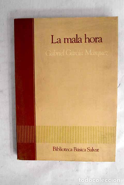 Libros: La mala hora: Garc&iacute;a M&aacute;rquez, Gabriel.- Garc&iacute;a M&aacute;rquez, Gabriel