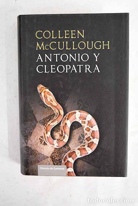Libros: Antonio y Cleopatra: McCullough, Colleen.- McCullough, Colleen