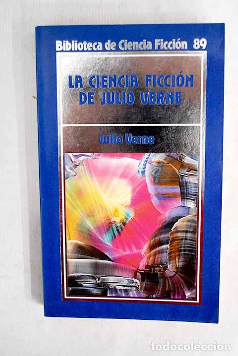 Libros: La ciencia ficci&oacute;n de Julio Verne.- Verne, Julio