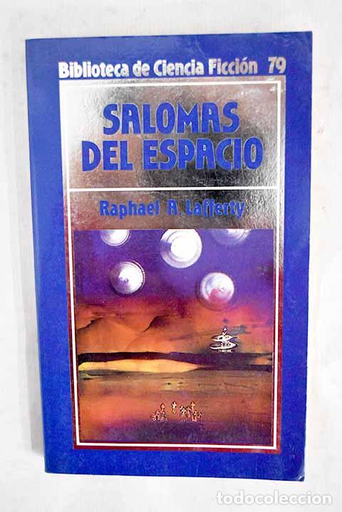 Libros: Salomas del espacio: Lafferty, Raphael A..- Lafferty, Raphael A.