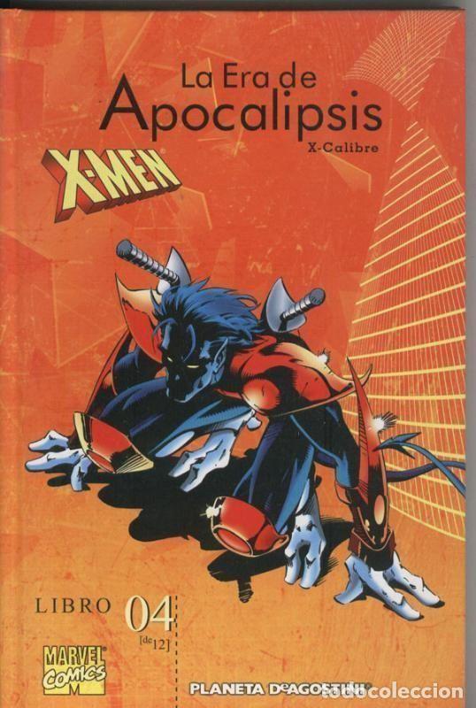 Libros: X-Men La era de apocalipsis libro 04: X-Calibre - Ken Lashley-Roger Cruz-Renato Arlem-Warren Ellis