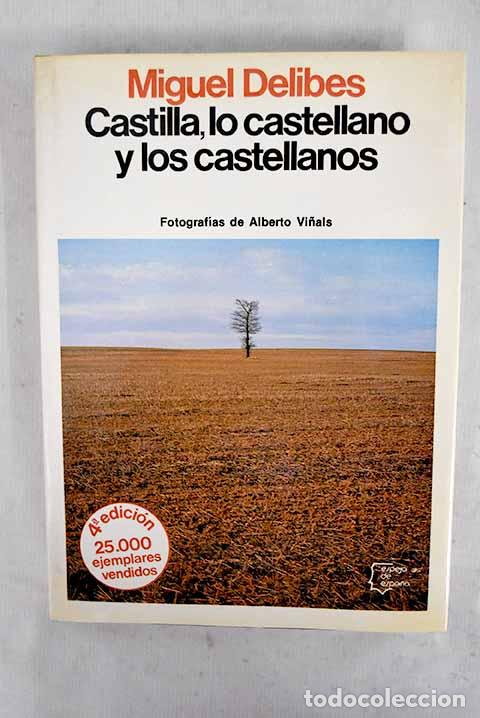 Libros: Castilla, lo castellano y los castellanos.- Delibes, Miguel