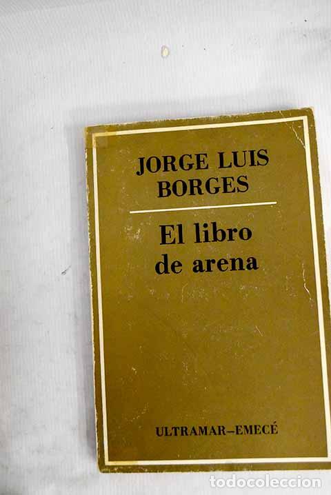 Libros: El libro de arena: Borges, Jorge Luis.- Borges, Jorge Luis