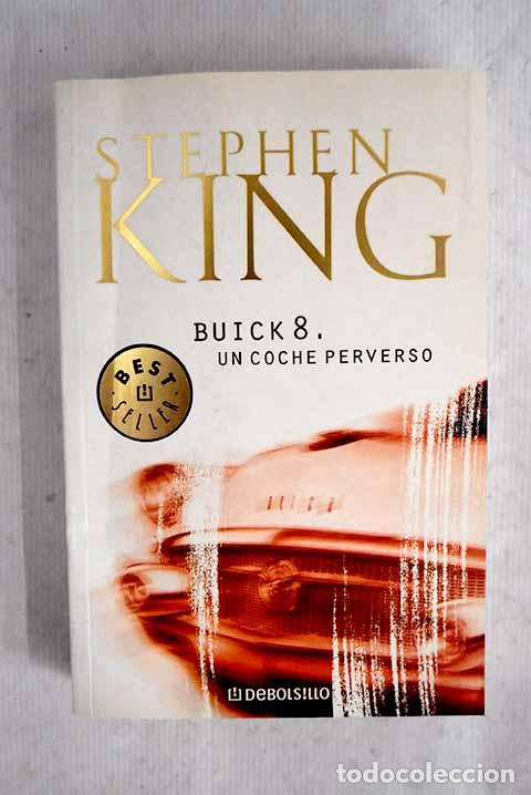 Libros: Buick 8: un coche perverso.- King, Stephen