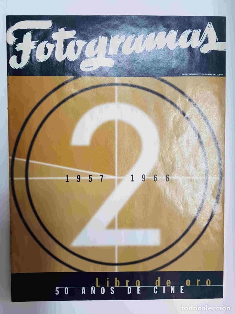 Livros em segunda m&atilde;o: Suplemento Fotogramas n&ordm; 1840: Libro de oro, 50 a&ntilde;os de cine (1957-1966), numero 2 - Varios