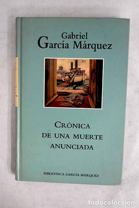 Libros: Cr&oacute;nica de una muerte anunciada.- Garc&iacute;a M&aacute;rquez, Gabriel
