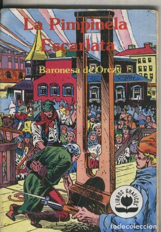 B&uuml;cher: Libros graficos numero 07: La pimpinela escarlata (numerado 2 en interior cubierta) - Varios