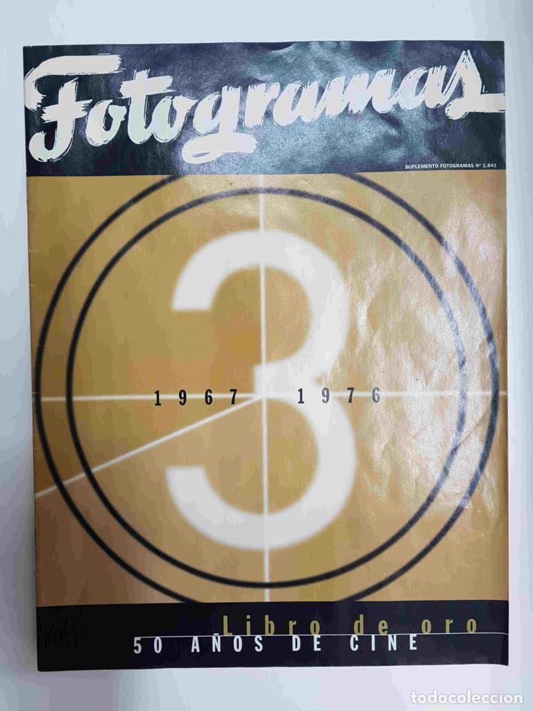 books: Suplemento Fotogramas n&ordm; 1841: Libro de oro, 50 a&ntilde;os de cine (1967-1976), numero 3 - Varios