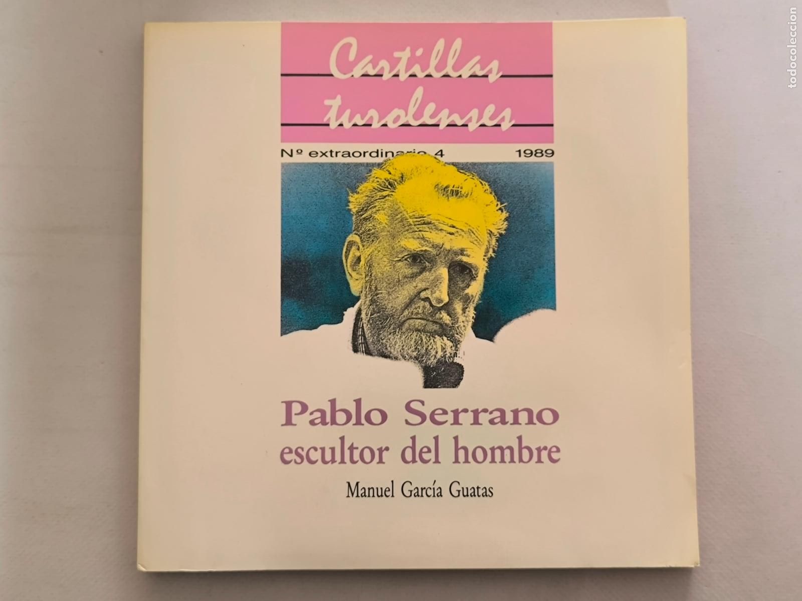 Libros: PABLO SERRANO, ESCULTOR DEL HOMBRE - CARTILLAS TUROLENSES EXTRAORDINARIO N&ordm; 4 (R)