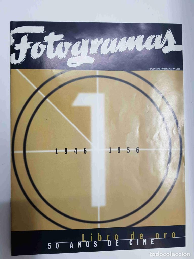 Livros em segunda m&atilde;o: Suplemento Fotogramas n&ordm; 1839: Libro de oro, 50 a&ntilde;os de cine (1946-1956), numero 1 - Varios