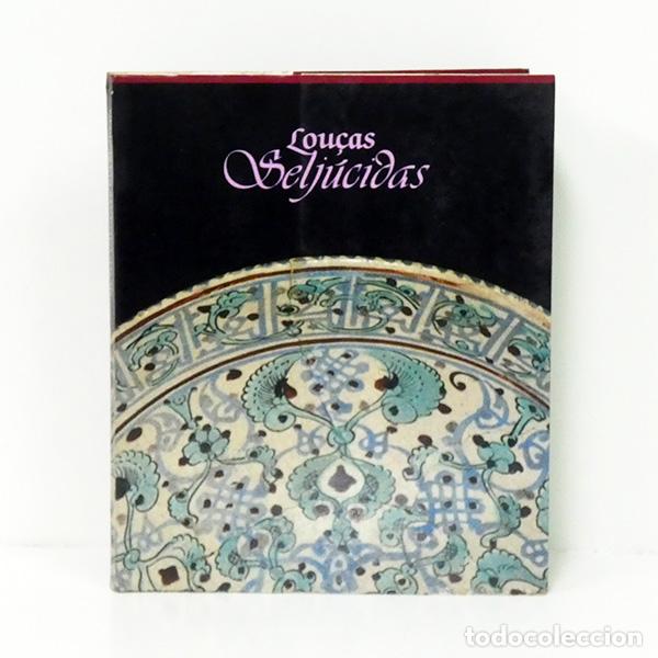 Livros em segunda m&atilde;o: MOTA (Mar&iacute;a Manuela). Lou&ccedil;as Selj&uacute;cidas. P&eacute;rsia e S&iacute;ria. S&eacute;cs. XII e XIII. [Cer&aacute;mica Sely&uacute;cida]