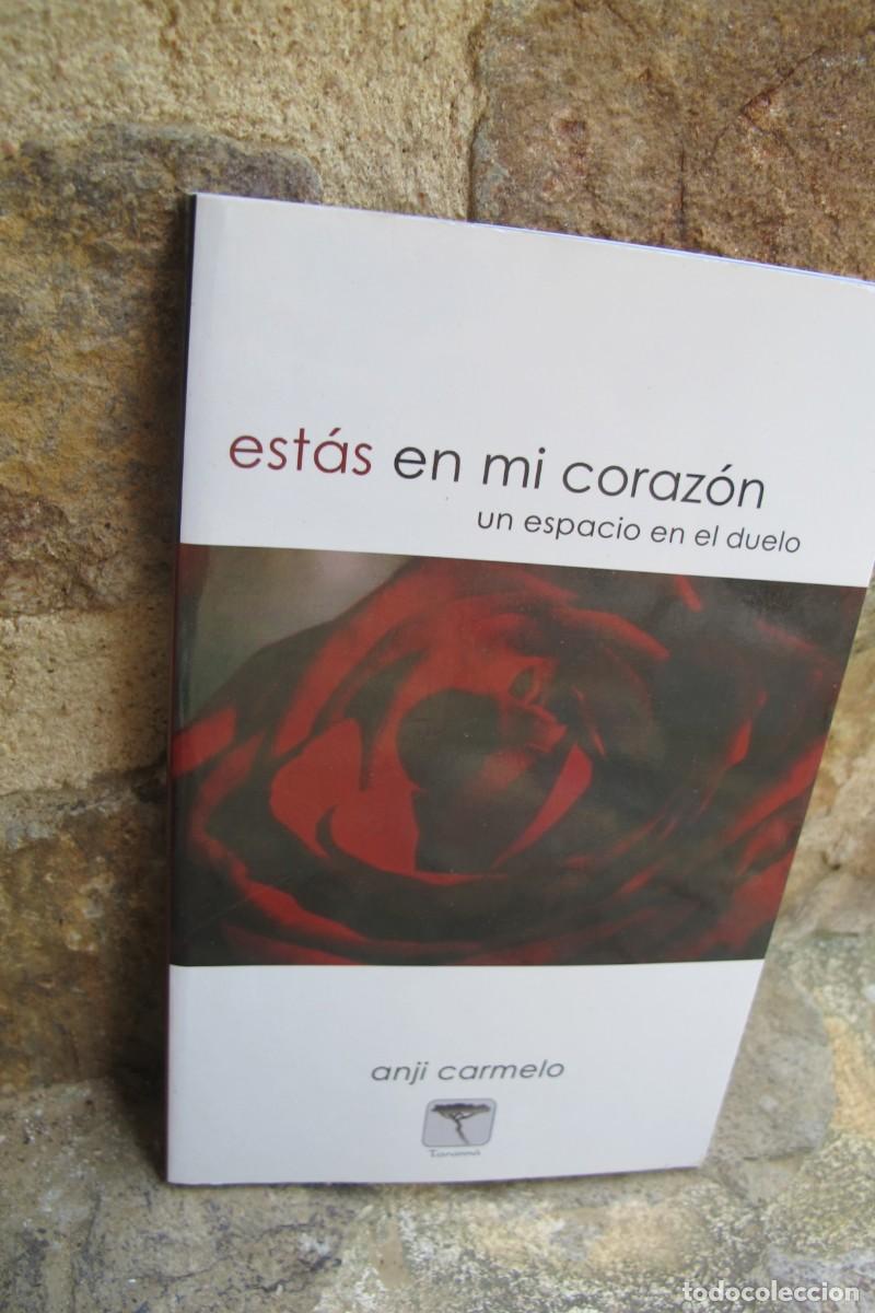 Libros: ESTA EN MI CORAZON. ANJI CARMELO. UN ESPACIO EN EL DUELO - Foto 1