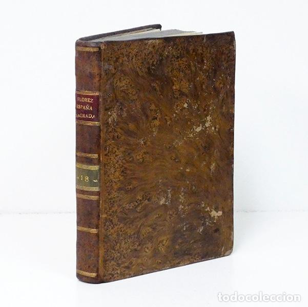 Livros em segunda m&atilde;o: FL&Oacute;REZ (Henrique) [Enrique]. - Espa&ntilde;a sagrada. Tomo XVIII: De las Iglesias Britoniense y Dumiense, i