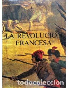 Libros: LA REVOLUCI&Oacute;N FRANCESA - Dowd,Profesor David L.