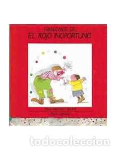 Libros: HABLEMOS DE EL ROJO INOPORTUNO - Mart&iacute;nez i Vendrell,Mar&iacute;a/Capdevila,Roser - Foto 1