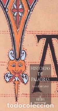 Libros: HISTORIAS DE PALABRAS - Calvet,Louis Jean