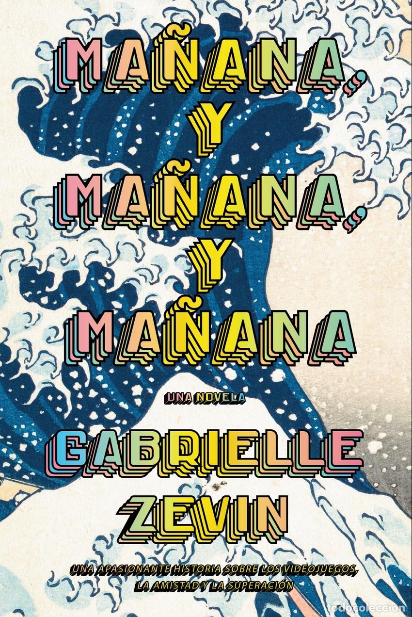 Libros: Ma&ntilde;ana, y ma&ntilde;ana, y ma&ntilde;ana (AdN) - Zevin, Gabrielle - Foto 1