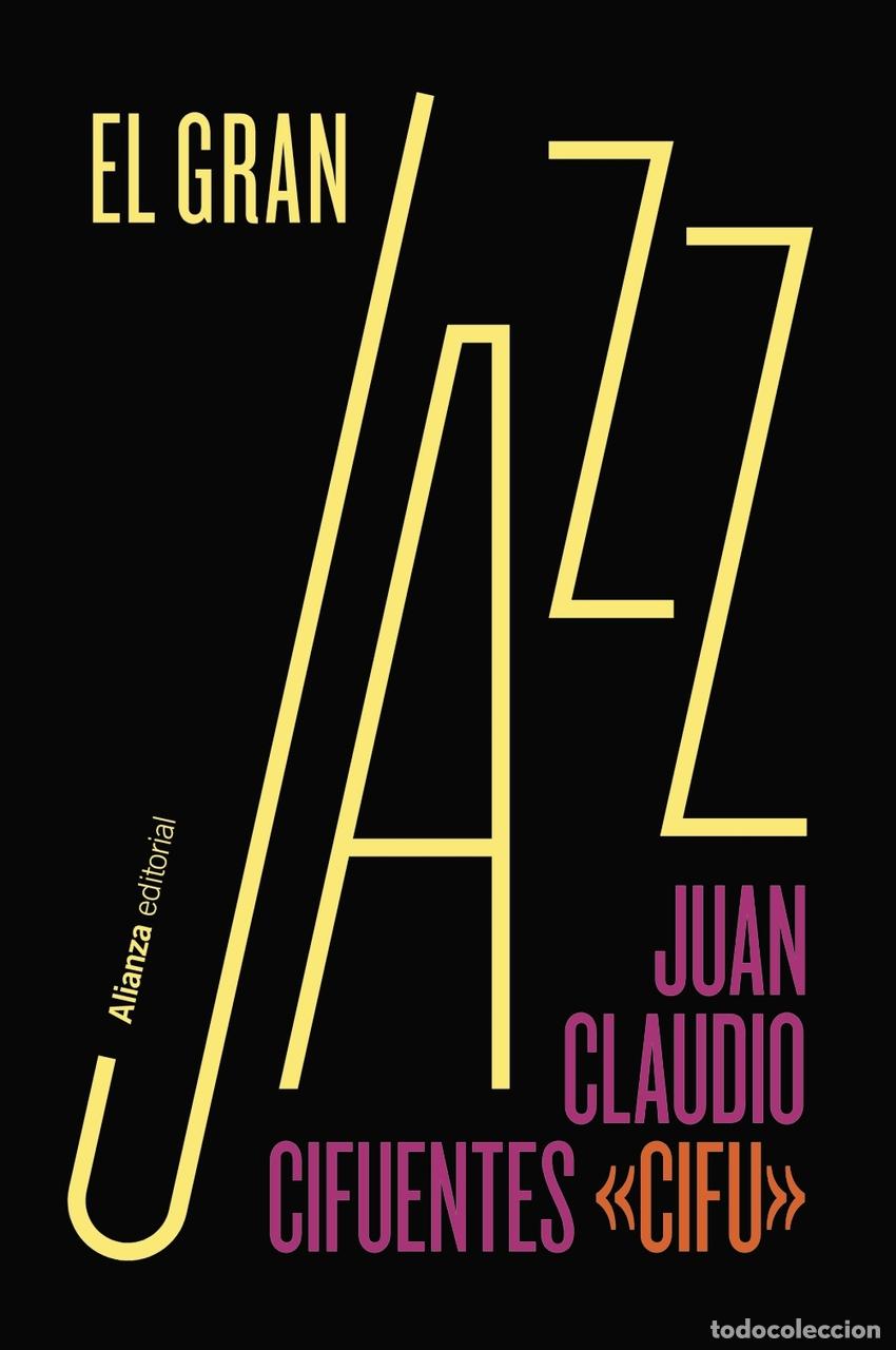 Libros: El gran jazz - Cifuentes, Juan Claudio - Foto 1