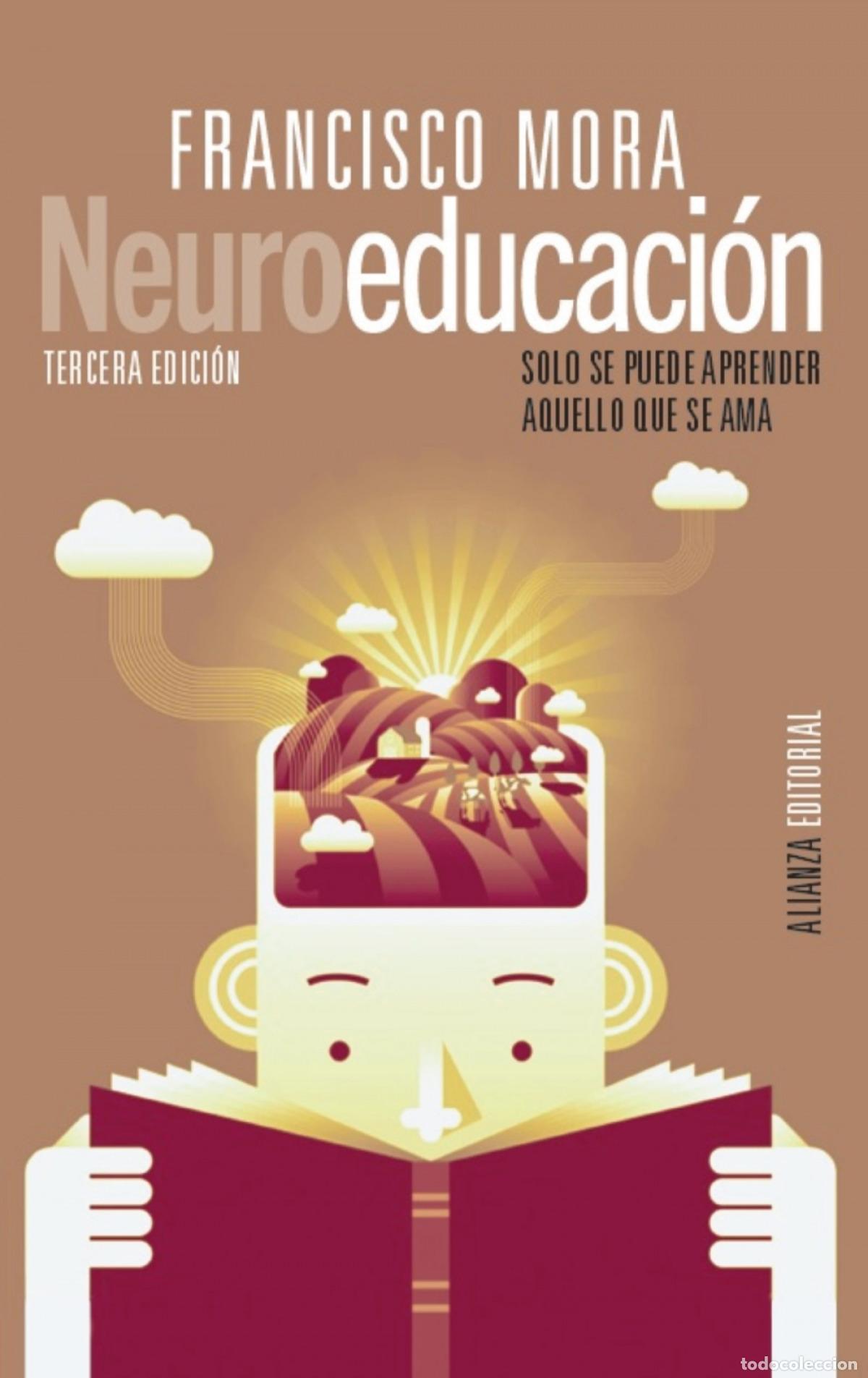 Libros: Neuroeducaci&oacute;n - Mora, Francisco - Foto 1