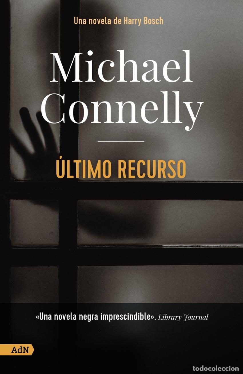 Libros: &Uacute;ltimo recurso [AdN] - CONNELLY, MICHAEL - Foto 1