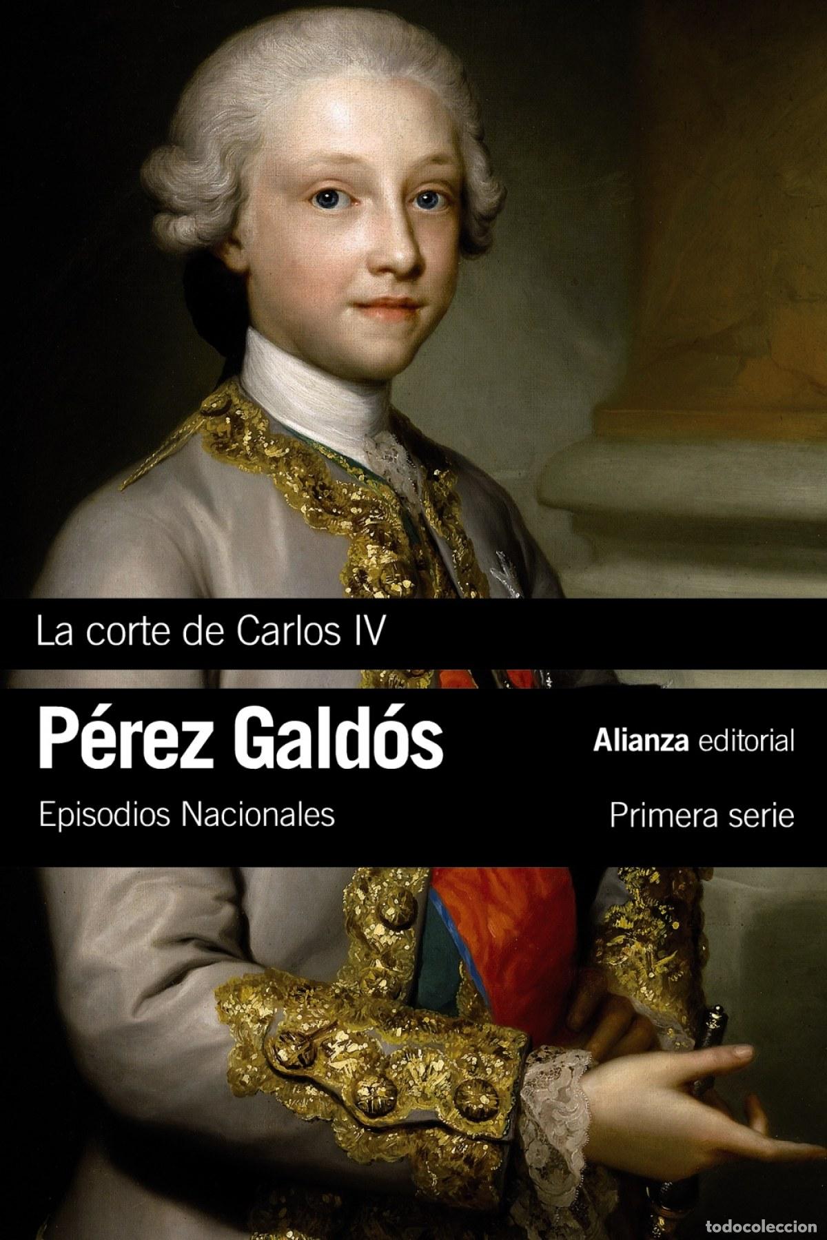 Libros: LA CORTE DE CARLOS IV - P&Egrave;REZ GALD&Oacute;S, BENITO