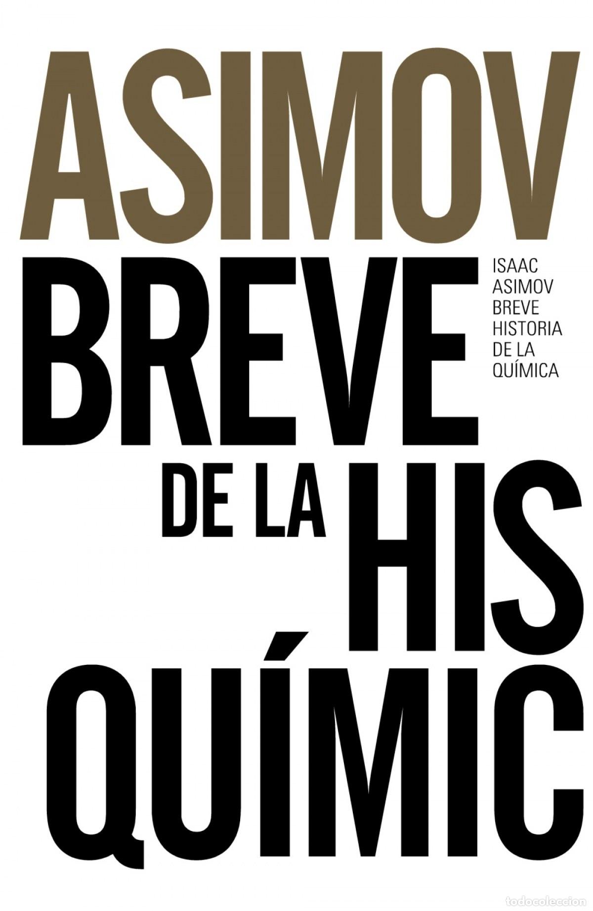 Libros: BREVE HISTORIA DE LA QU&iacute;MICA - ASIMOV, ISAAC