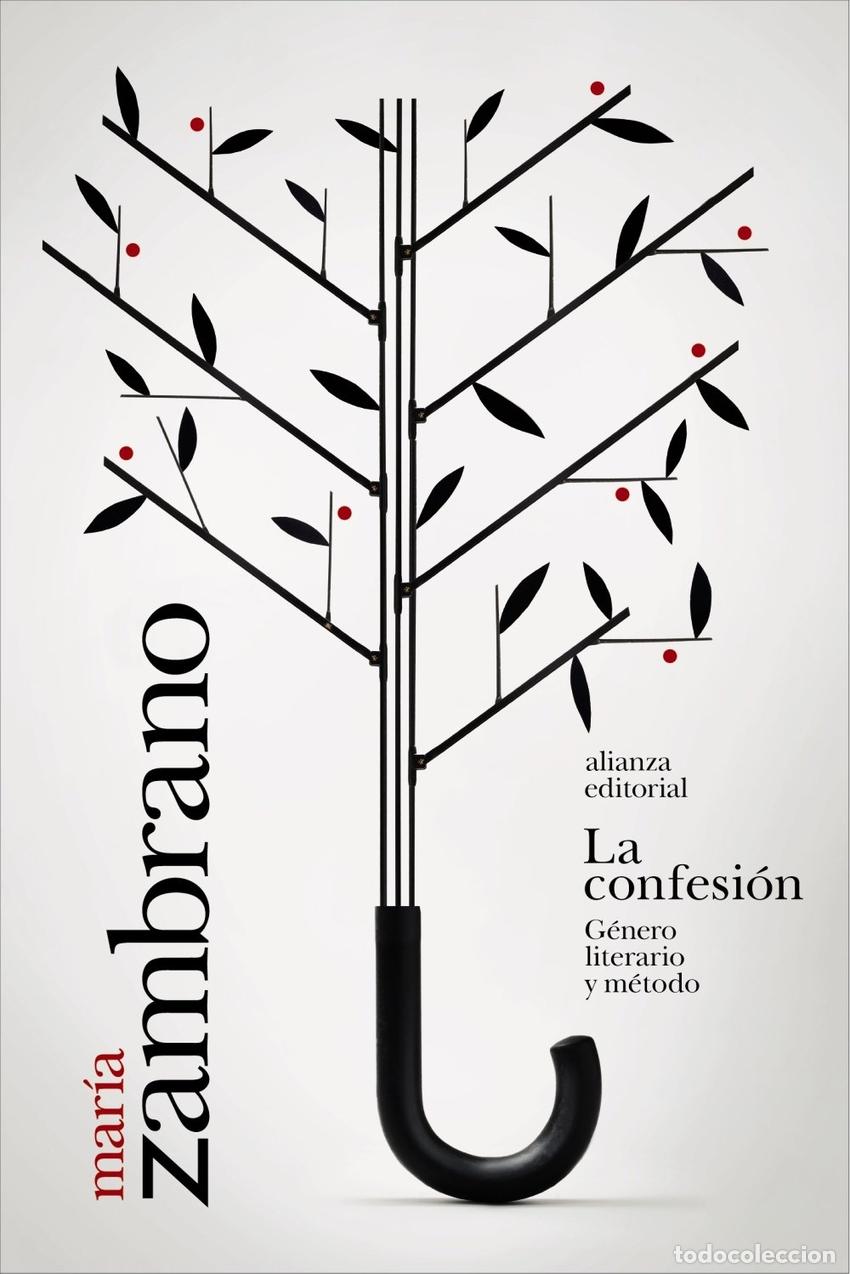 Libros: La confesi&oacute;n. G&eacute;nero literario y m&eacute;todo - Mar&iacute;a Zambrano