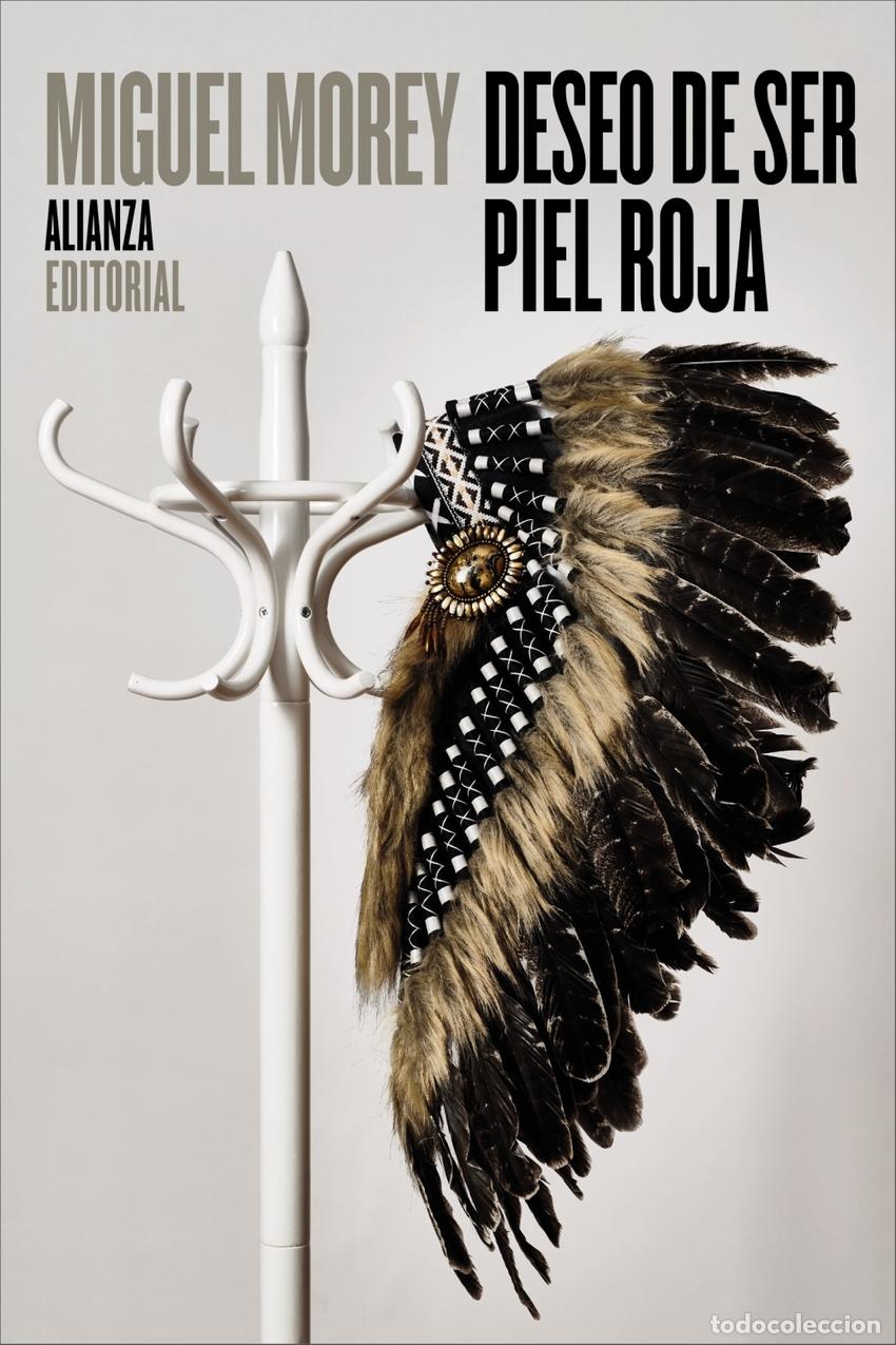 Libros: Deseo de ser piel roja - Miguel Morey - Foto 1