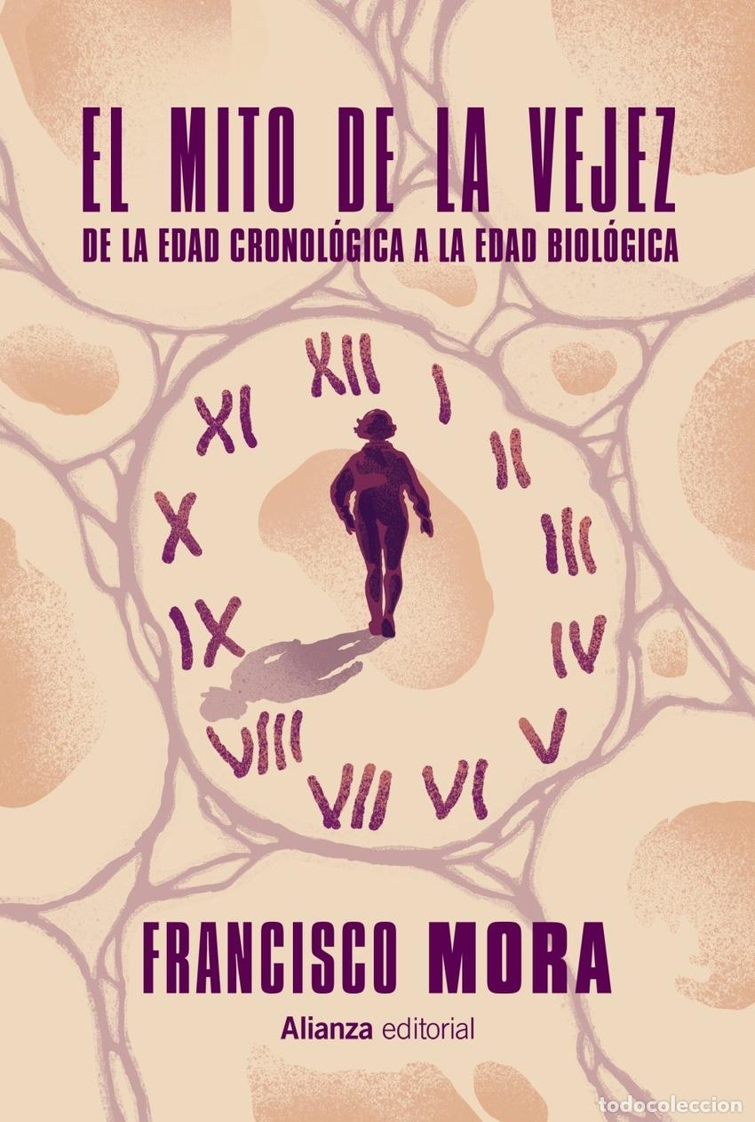 Libros: El mito de la vejez - Francisco Mora - Foto 1
