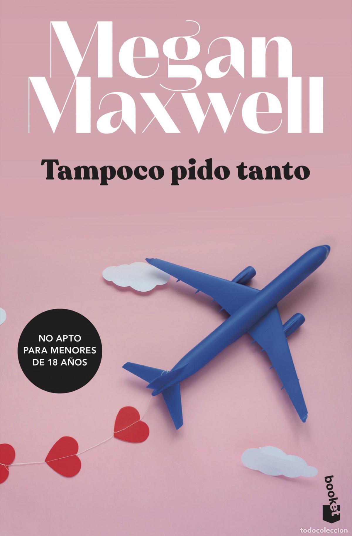 Libros: Tampoco pido tanto - Maxwell, Megan - Foto 1