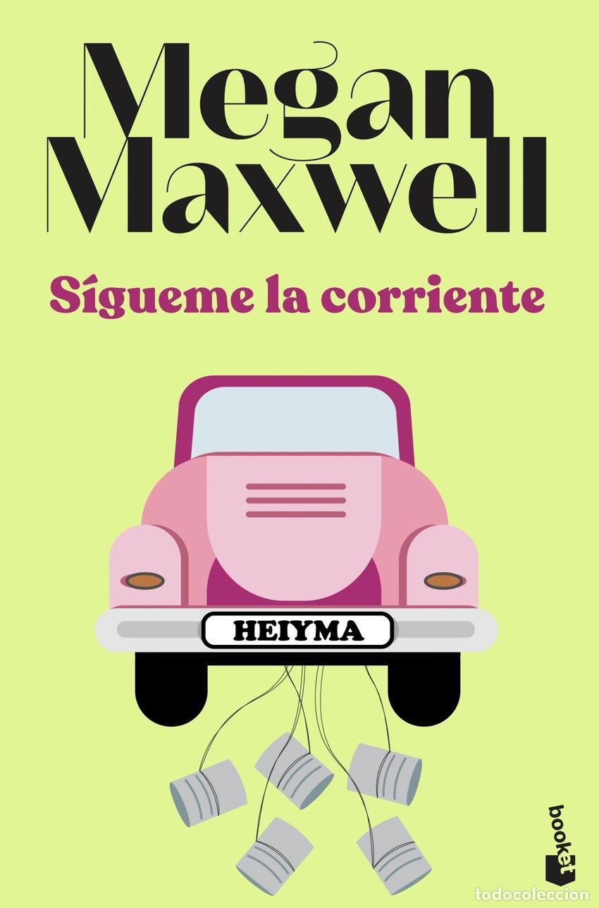 Libros: S&iacute;gueme la corriente - Maxwell, Megan - Foto 1