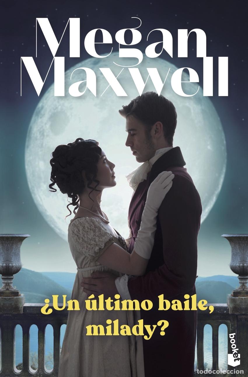 Libros: &iquest;Un &uacute;ltimo baile, milady? - Maxwell, Megan - Foto 1