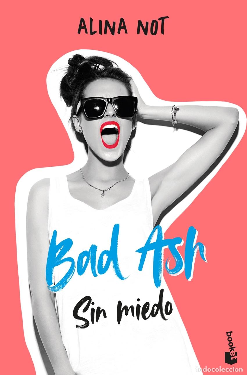Libros: Bad Ash 2. Sin miedo - Not, Alina - Foto 1