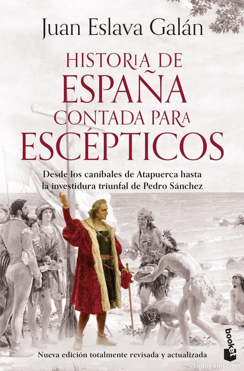 Libri di seconda mano: Historia de Espa&ntilde;a contada para esc&eacute;pticos - Eslava Gal&aacute;n, Juan