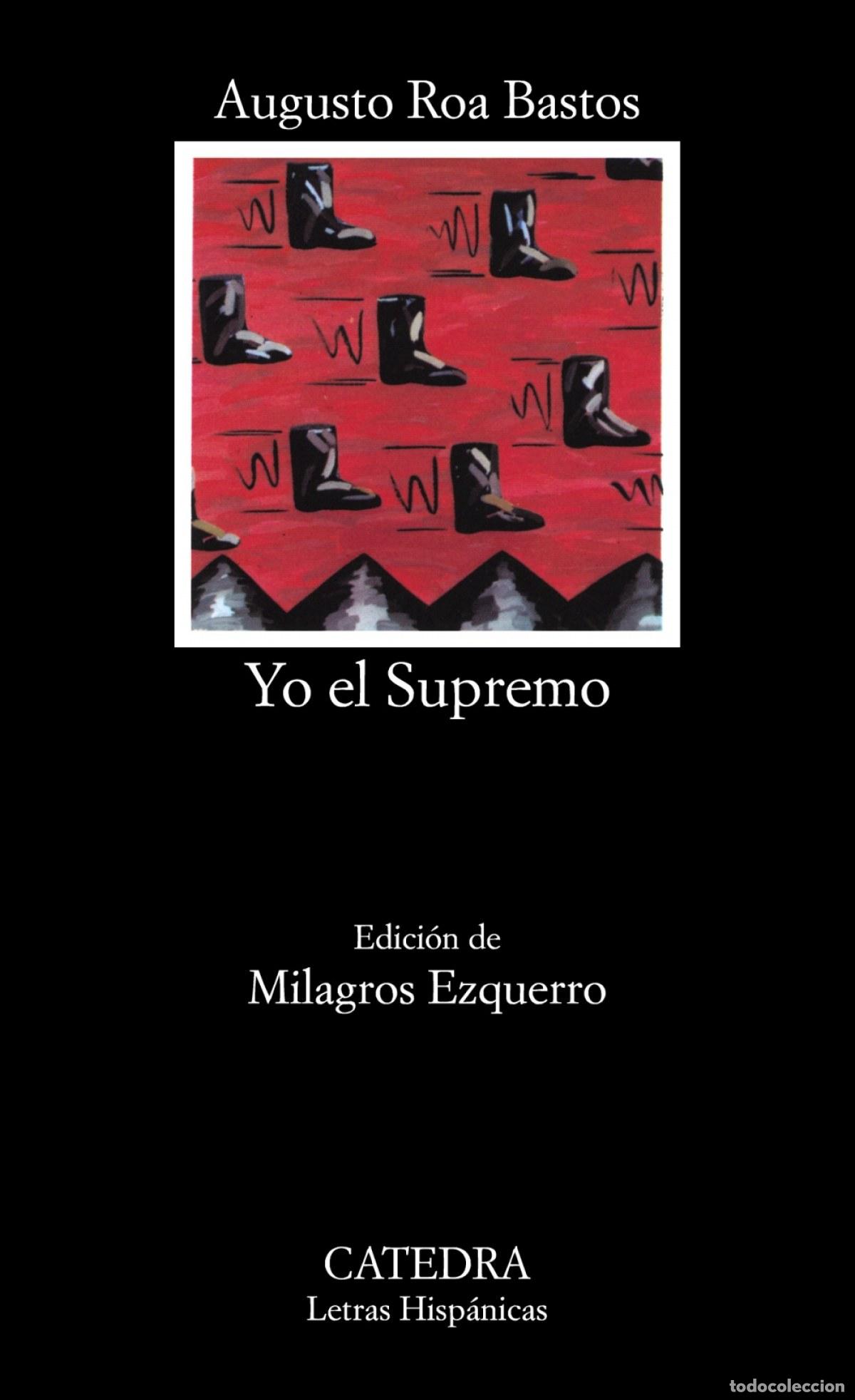 Libros: Yo el Supremo - Roa Bastos, Augusto - Foto 1