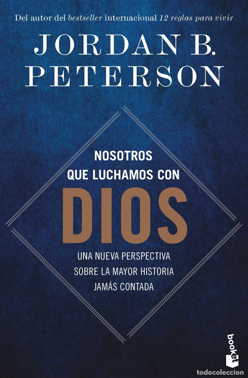 Libri di seconda mano: Nosotros que luchamos con Dios - Jordan B. Peterson