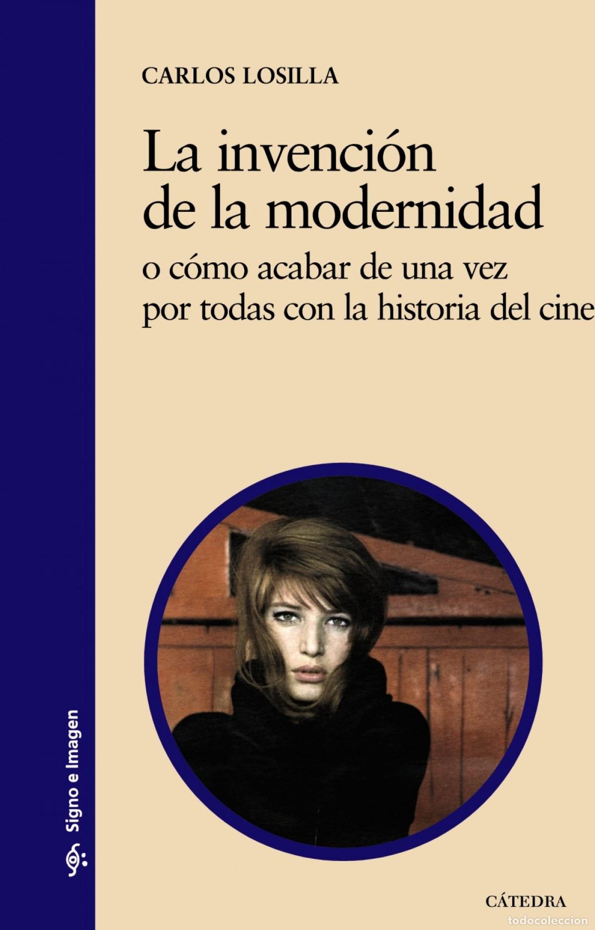 Libros: La invenci&oacute;n de la modernidad - Losilla, Carlos - Foto 1