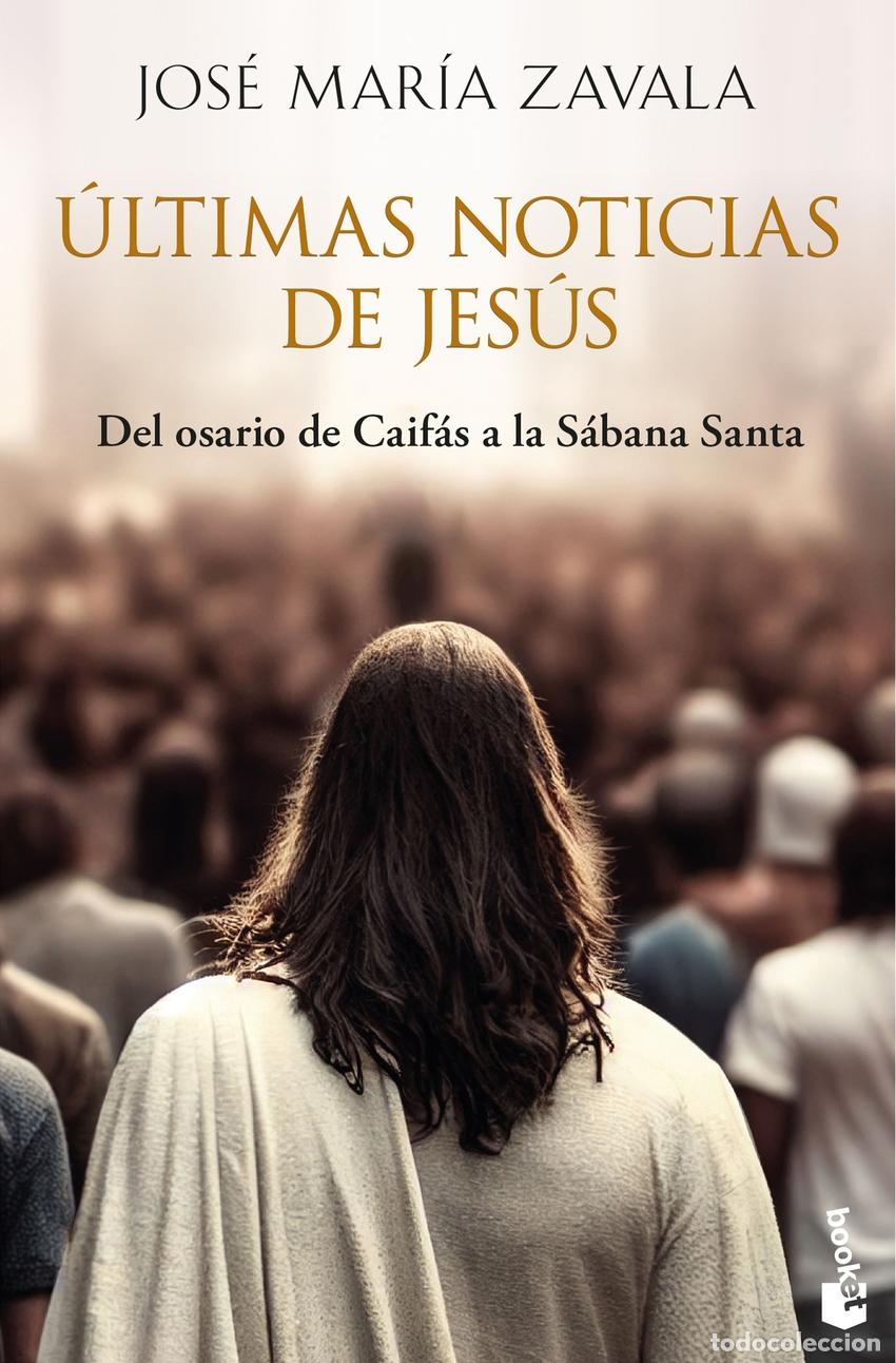 Libros: &Uacute;ltimas noticias de Jes&uacute;s - Jos&eacute; Mar&iacute;a Zavala
