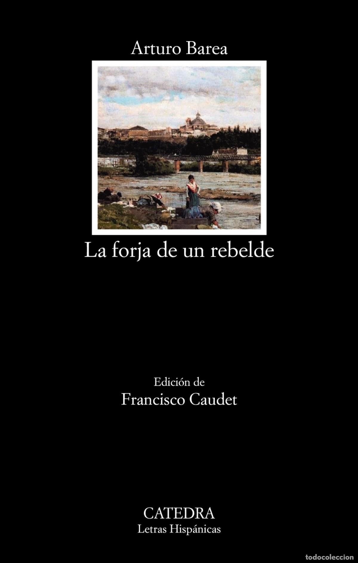 Libros: LA FORJA DE UN REBELDE - BAREA, ARTURO - Foto 1