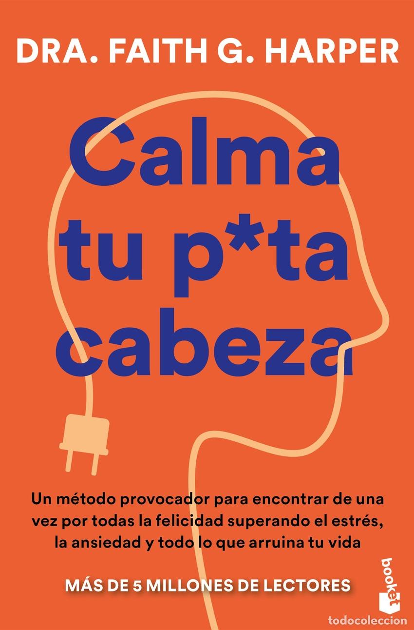 Libri di seconda mano: Calma tu puta cabeza - Dra. Faith G. Harper