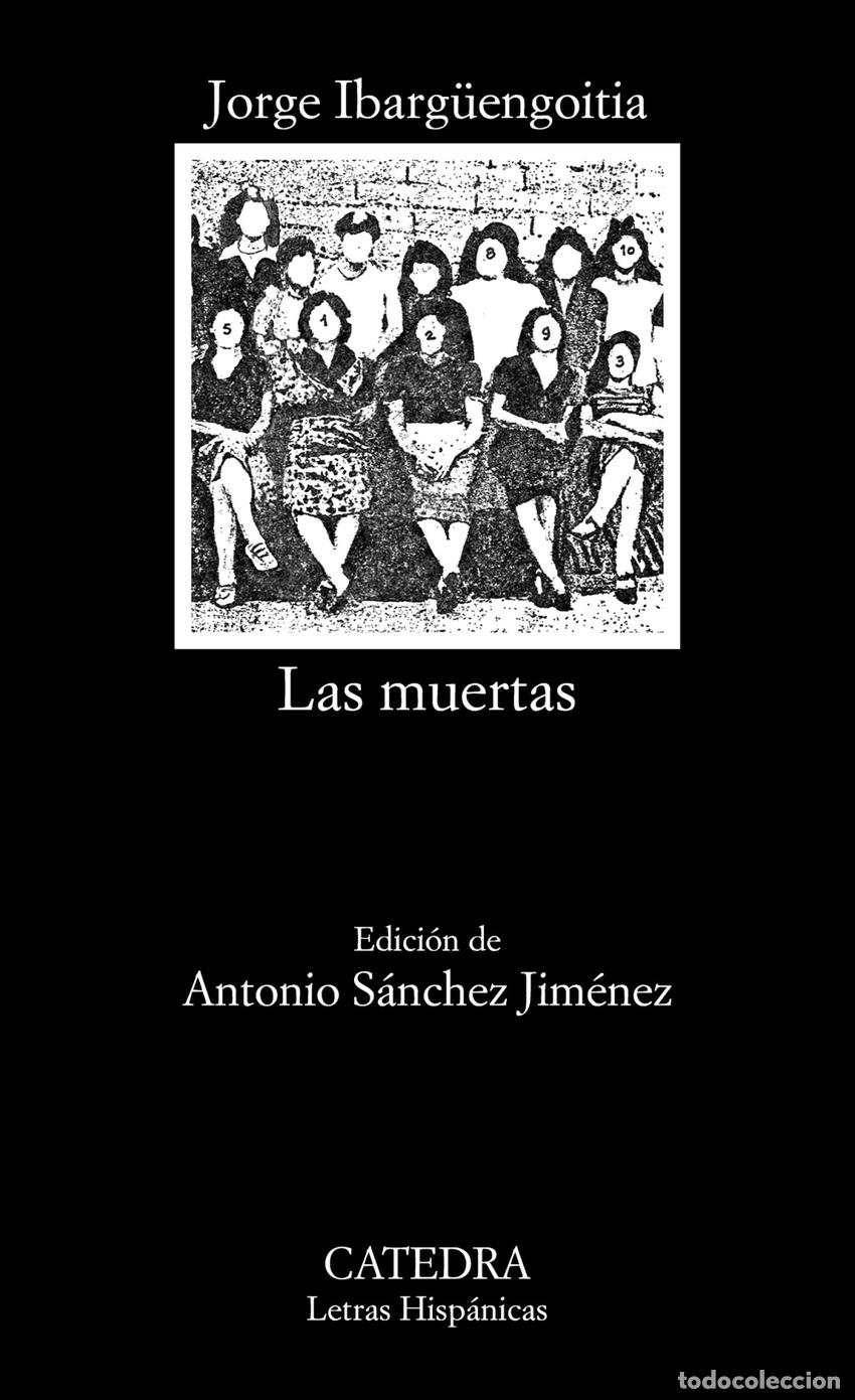 Libros: Las muertas - Ibarg&uuml;engoitia, Jorge - Foto 1