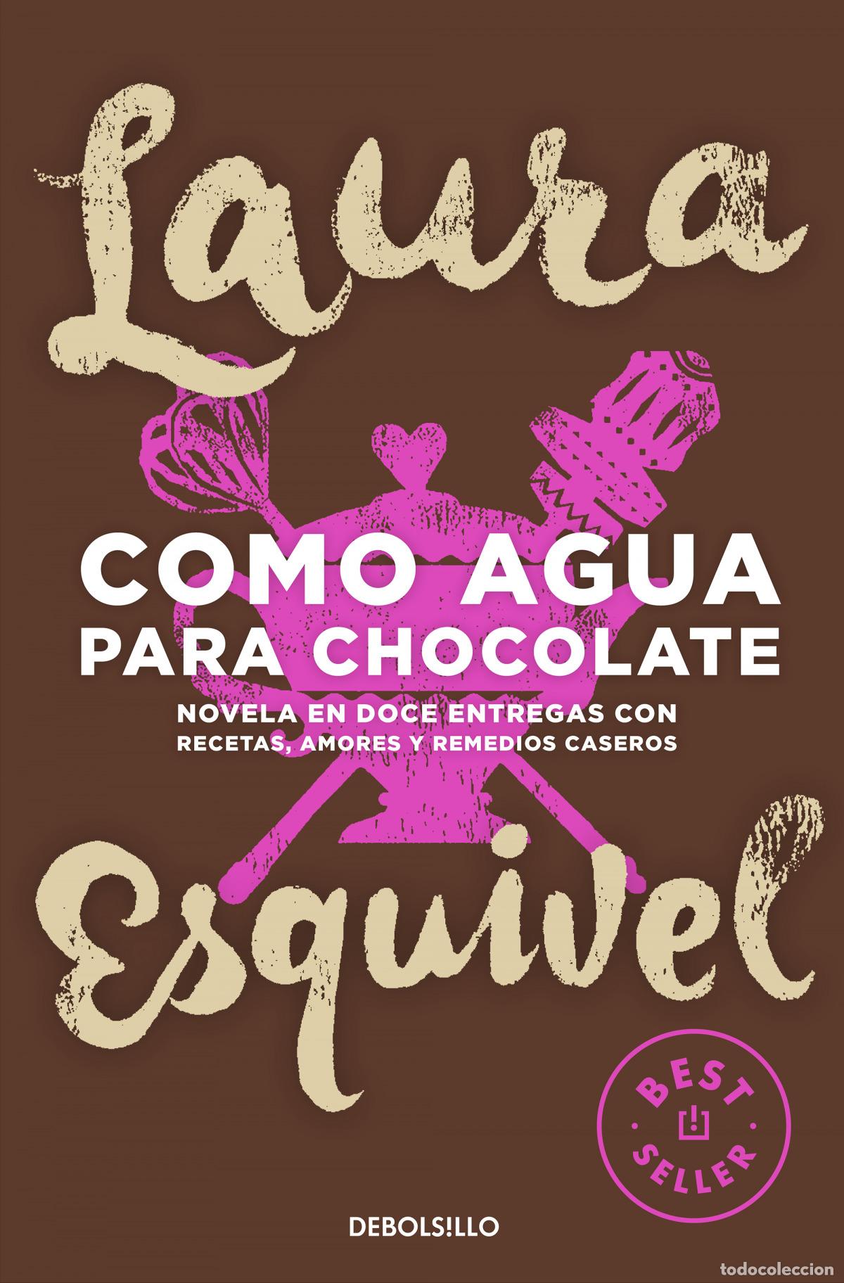 Libros: C&Oacute;MO AGUA PARA CHOCOLATE - ESQUIVEL, LAURA - Foto 1