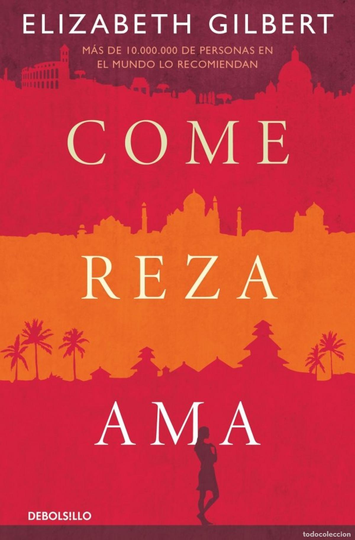 Libros: COME, REZA, AMA - Gilbert, Elizabeth - Foto 1