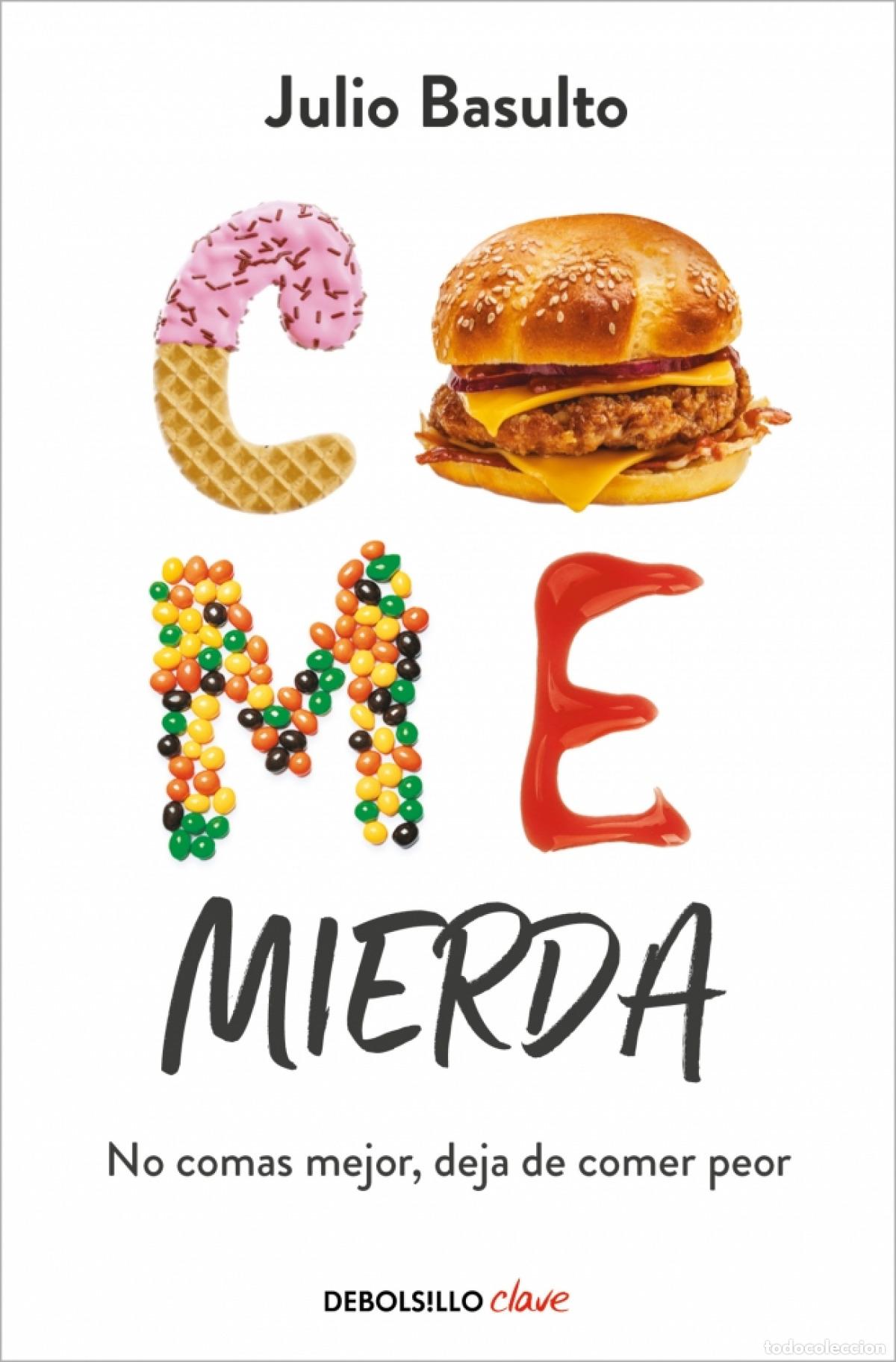 B&uuml;cher: Come mierda - Basulto, Julio