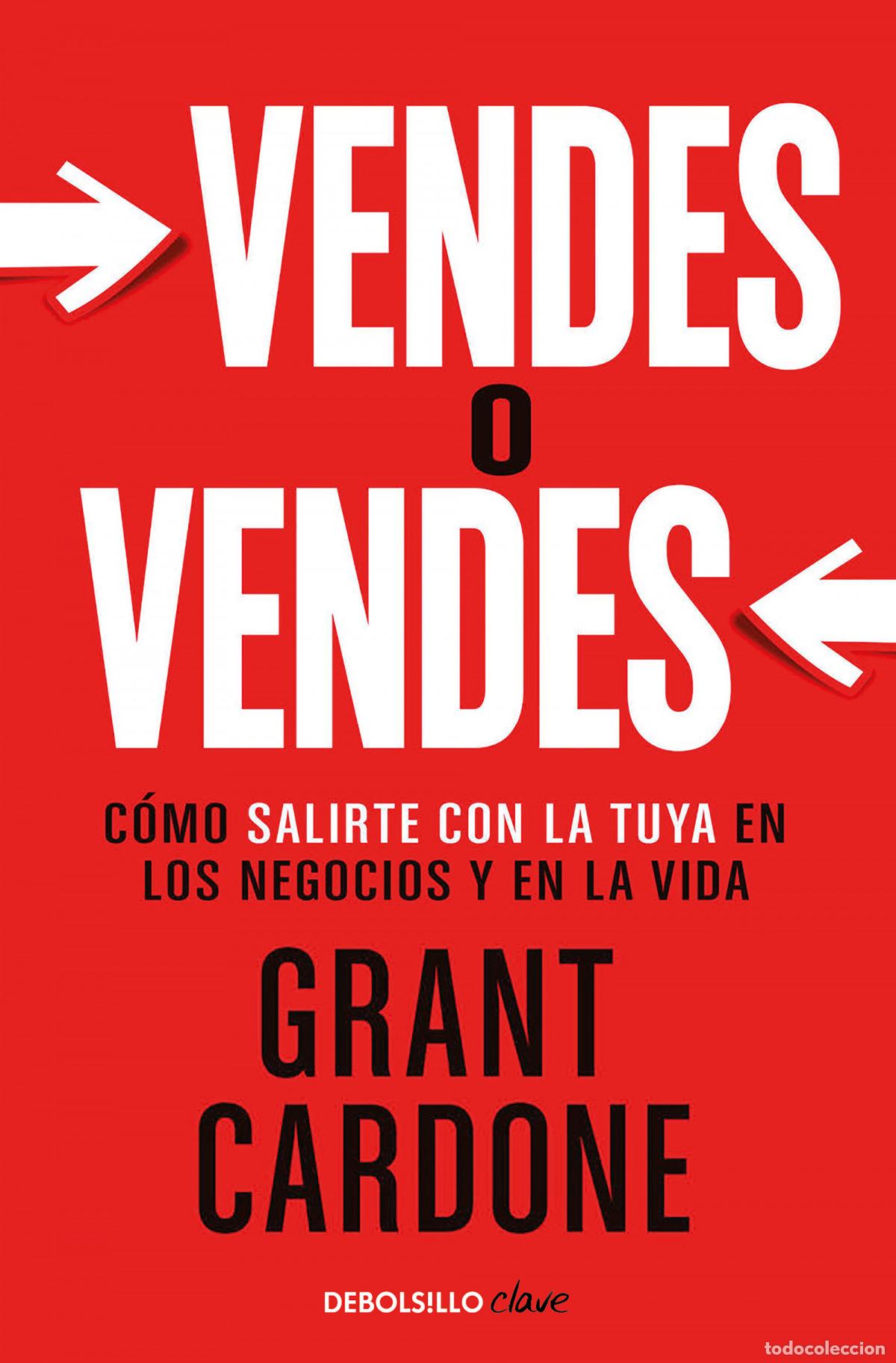 Libros: Vendes o vendes - Cardone, Grant - Foto 1
