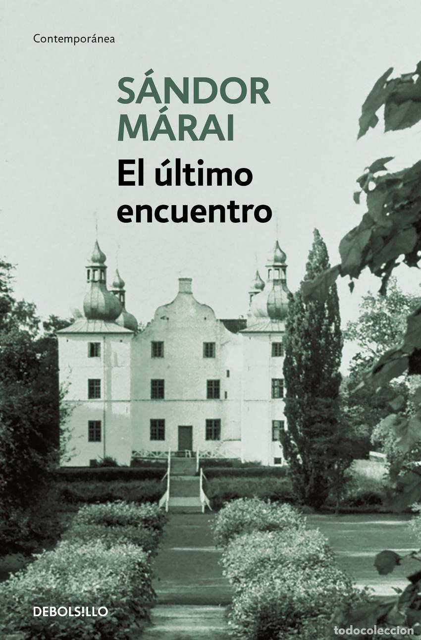 Libros: El &uacute;ltimo encuentro - M&aacute;rai, S&aacute;ndor - Foto 1