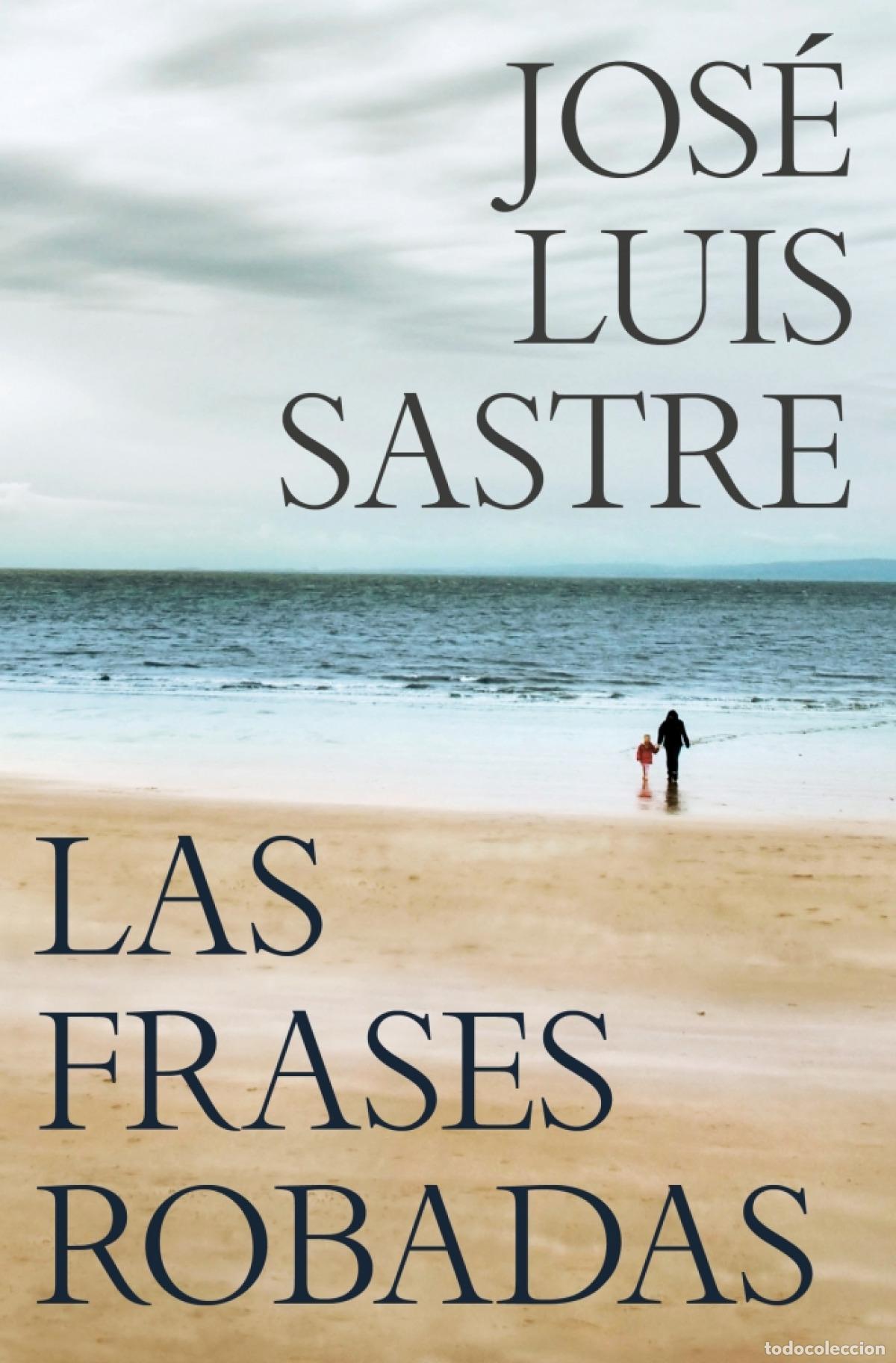 Libros: Las frases robadas - Jos&eacute; Luis Sastre - Foto 1